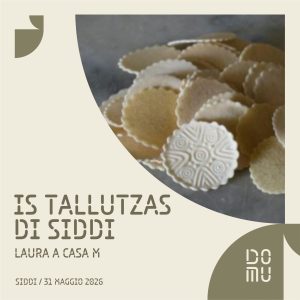 DOMU Craft & Taste: la pasta fresca di Siddi - is Tallutzas
