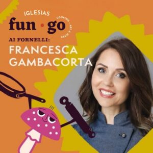 Fun_go Aperitivo e Show Cooking del 7 novembre con lo Chef Francesca Gambacorta